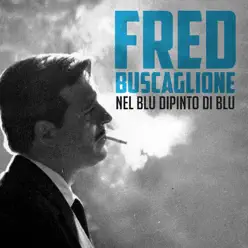 Nel blu dipinto di blu - Single - Fred Buscaglione