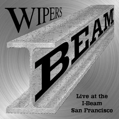 Live at the I-Beam - Wipers