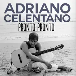 Pronto pronto - Single - Adriano Celentano Pronto pronto - Single - Adriano Celentano