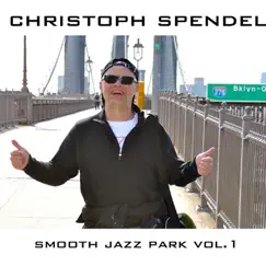 Smooth Jazz Park, Vol. 1 by Christoph Spendel album reviews, ratings, credits