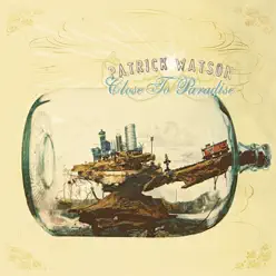 Close to Paradise - Patrick Watson