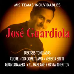 Mis Temas Inolvidables - José Guardiola