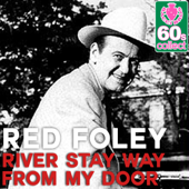 River Stay Way from My Door (Remastered) - Red Foley