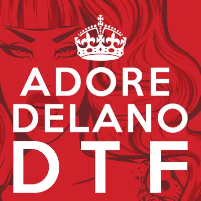 D T F - Single - Adore Delano