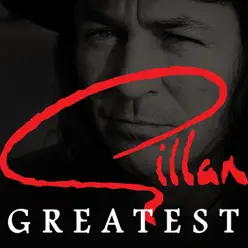 Greatest - Gillan Greatest - Gillan