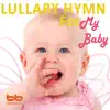 Lullaby Hymn for My Baby album lyrics, reviews, download