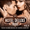 100% Hotel Deluxe Music, Vol. 4 (The Best in Lounge and Chill Out, Essential Luxury Hits), 2014
