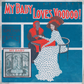 Loves Voodoo! - MY BABY