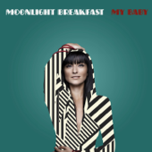 My Baby - Moonlight Breakfast