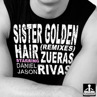 Sister Golden Hair (Remixes) - EP - Daniel Zueras