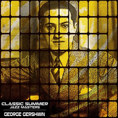 Classic Summer Jazz Masters - George Gershwin