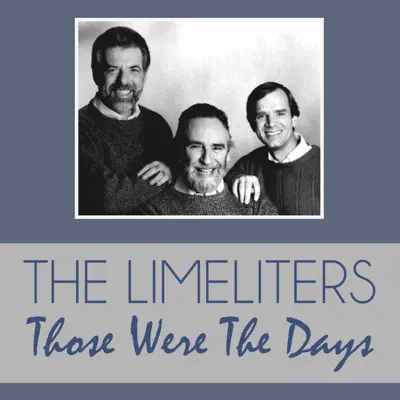 Those Were the Days - Single - The Limeliters