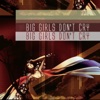 Big Girls Don’t Cry - Single