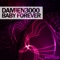 Baby Forever - Damien3000 lyrics