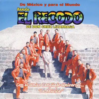 De Mexico Y Para El Mundo - Banda el Recodo de Cruz Lizárraga