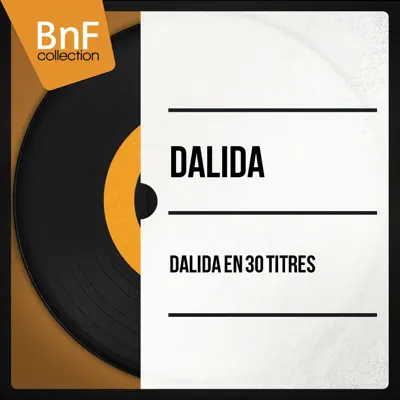Dalida en 30 titres (Mono Version) - Dalida