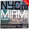 NYC to Miami 2013 (Mixed by Electrobios & B.O.N.G.), 2013