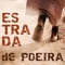 Estrada de Poeira (feat. João Alexandre) - Cezar Elbert lyrics