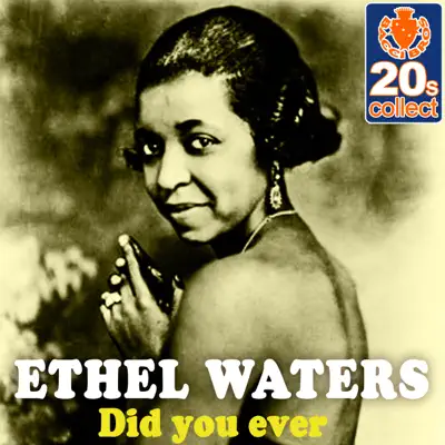 Did You Ever (Remastered) - Single - Ethel Waters