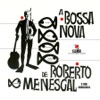 A Bossa Nova De Roberto Menescal E Seu Conjunto, 1963