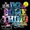 Stream & download Do Something (feat. Serani) - Single