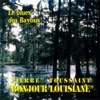 Bonjour Louisiane: Les Blues Des Bayous