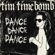 Dance Dance Dance - Tim Timebomb