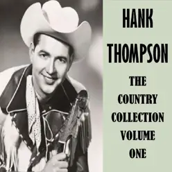 The Country Collection, Vol. 1 - Hank Thompson
