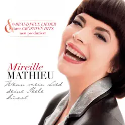 Wenn mein Lied deine Seele küsst - Mireille Mathieu