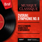 Dvořák: Symphonie No. 8 (Mono Version) - Fritz Lehmann & Bamberger Symphoniker