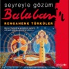 Seyreyle Gözüm Balaban'ı, Vol. 2 (Rengahenk Türküler)