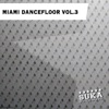 Miami Dancefloor, Vol. 2