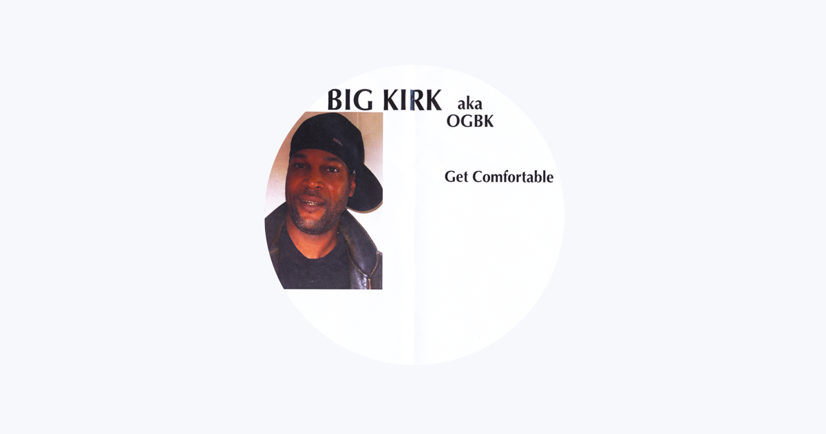 â žbig Kirk On Apple Music â žbig Kirk On Apple Music