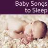 Baby Songs to Sleep album lyrics, reviews, download