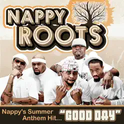 Good Day - Single - Nappy Roots