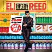 Eli "Paperboy" Reed - Come and Get It