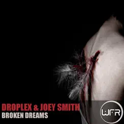 Broken Dreams - Single by Droplex & Joey Smith album reviews, ratings, credits