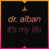 Dr. Alban - It's My Life 2014
