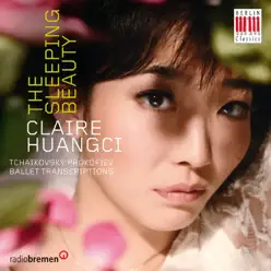 The Sleeping Beauty (Ballet Trancriptions) - Claire Huangci The Sleeping Beauty (Ballet Trancriptions) - Claire Huangci