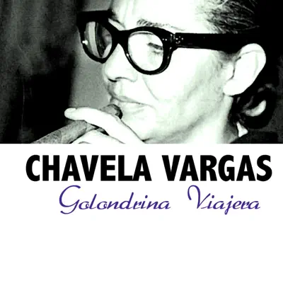 Golondrina Viajera - Chavela Vargas