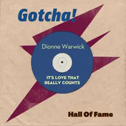 It's Love That Really Counts (Hall of Fame) - Dionne Warwick