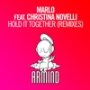 Hold It Together (Remixes) [feat. Christina Novelli] - EP