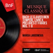 Bach: Le clavier bien tempéré, Livre II, Préludes et fugues Nos. 1 - 8 (Mono Version) artwork
