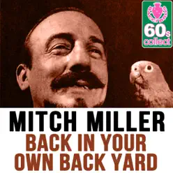 Back in Your Own Back Yard (Remastered) - Single - Mitch Miller Back in Your Own Back Yard (Remastered) - Single - Mitch Miller