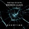 Broken Glass - Double Impact DJ & Jed Rex lyrics