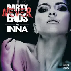 Party Never Ends (Deluxe Edition) - Inna