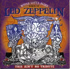 Whole Lotta Blues: Songs of Led Zeppelin by Various Artists album reviews, ratings, credits