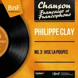 No. 3 : Vise la poupée (feat. Jean-Paul Mengeon et son orchestre) [Mono Version] - EP - Philippe Clay