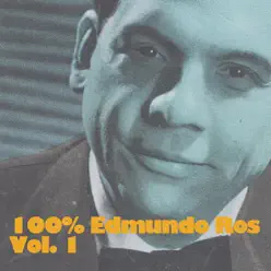 100% Edmundo Ros, Vol. 1 - Edmundo Ros