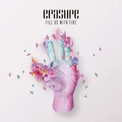 Fill Us With Fire - Erasure